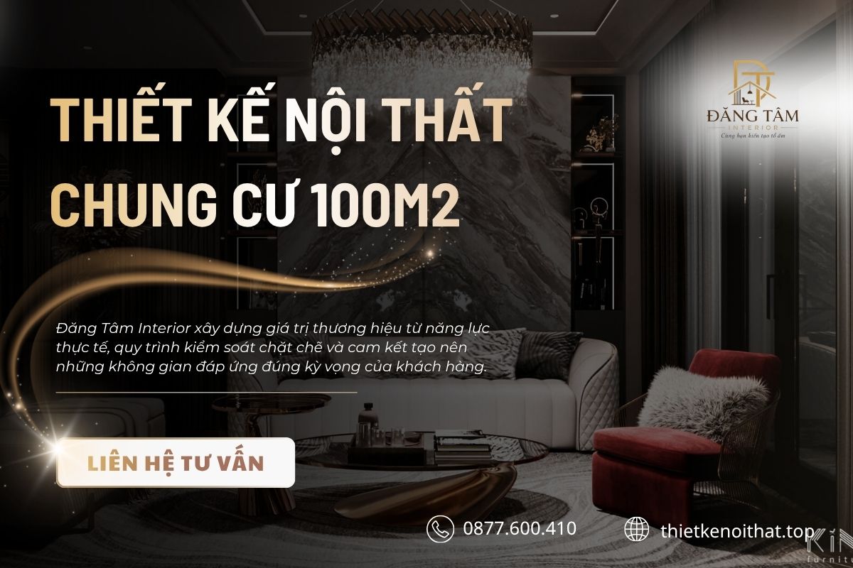 Đăng Tâm Interior thiết kế căn hộ chung cư 100m2 uy tín, chuyên nghiệp