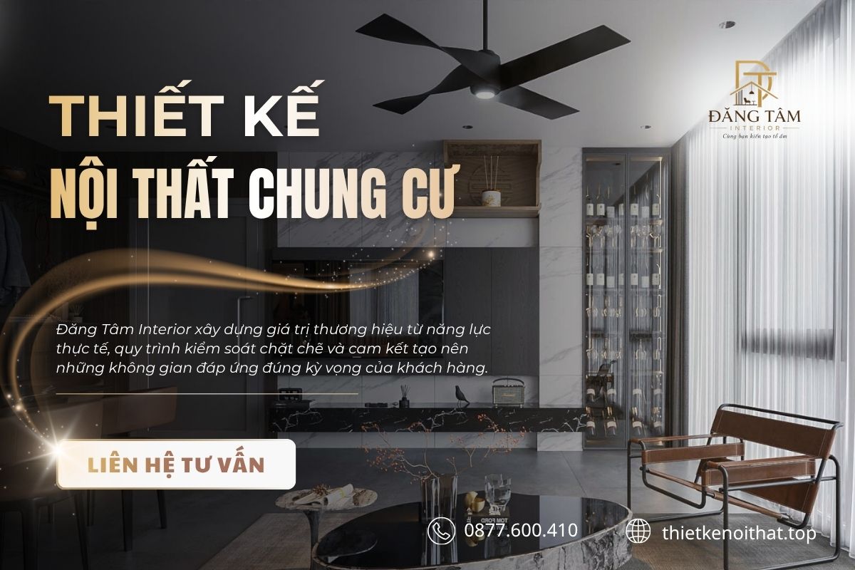 Đăng Tâm đồng hành từ thiết kế nội thất chung cư đến thi công và hoàn thiện