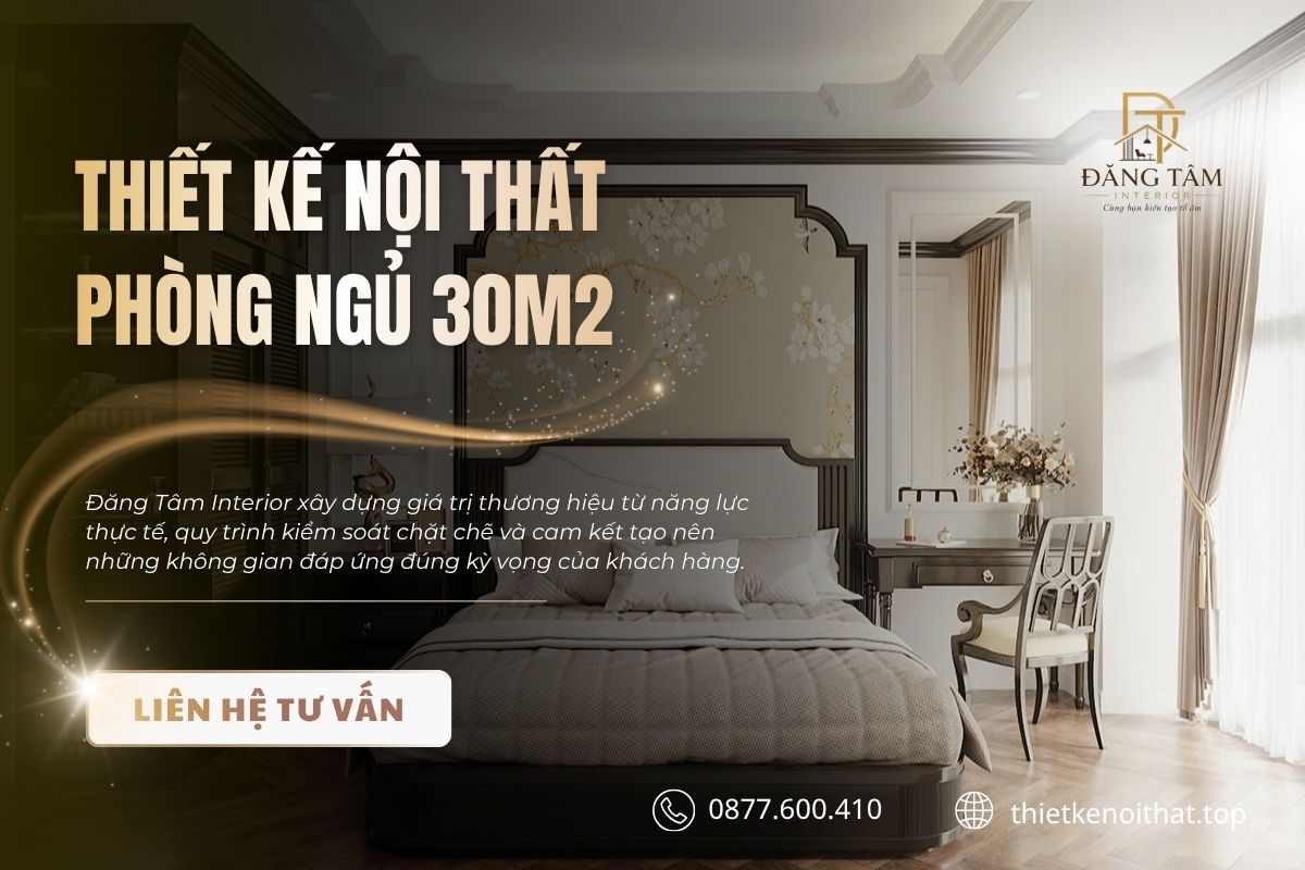Đăng Tâm Interior cá nhân hóa phòng ngủ 30m2 theo thói quen và phong cách sống