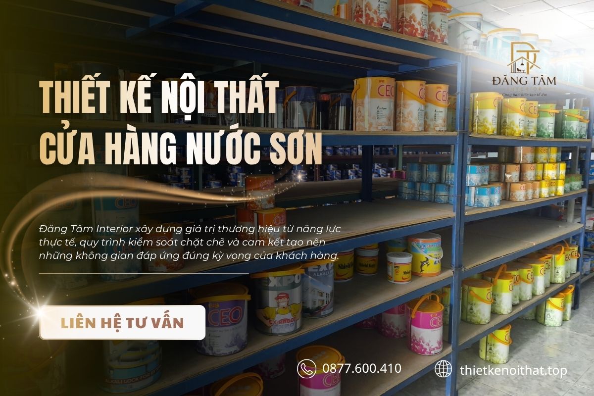 Đăng Tâm Interior – Thiết kế cửa hàng nước sơn chuyên nghiệp theo mặt bằng thực tế