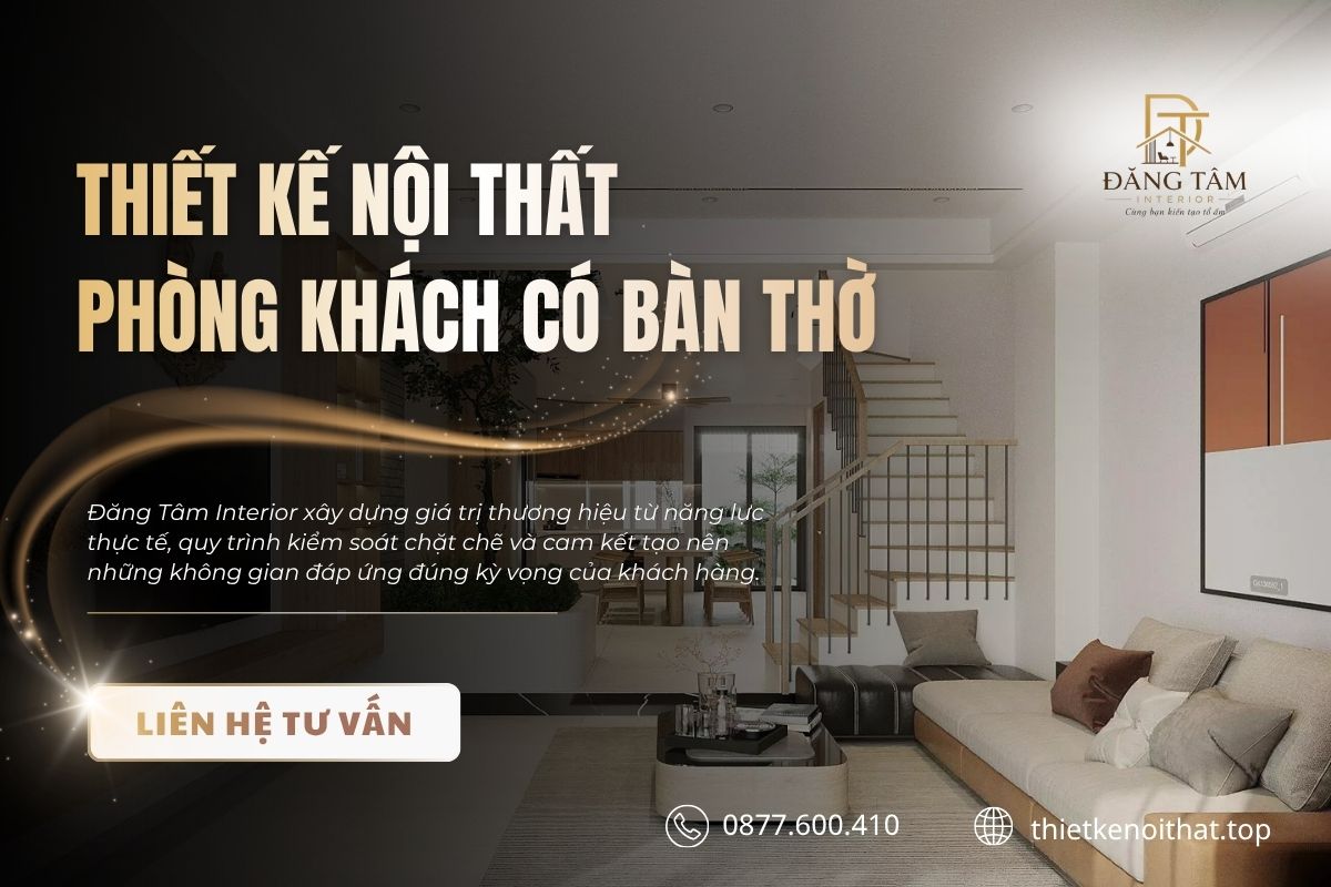 Đăng Tâm Interior kiến tạo phòng khách kết hợp khu thờ trang trọng, hài hòa
